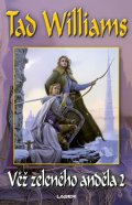 Williams Tad: Věž zeleného anděla - 2. část