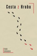 Chřibková Ivana: Cesta z Hrobu