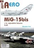 Irra Miroslav: AERO 97 MiG-15bis v čs. vojenském letectvu 2. díl