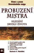 Markides Kyriacos C.: Probuzení mistra - Hledání smyslu života