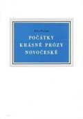 Vodička Felix: Počátky krásné prózy novočeské - Příspěvek k literárním dějinám doby Jungma