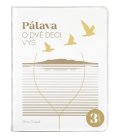 Dušek Otto: Pálava - O dvě deci výš