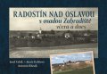 Fabík Josef: Radostín nad Oslavou s osadou Zahradiště včera a dnes