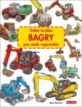 Walther Max: Velká knížka BAGRY pro malé vypravěče