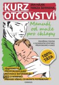 Šefrnová Tereza: Kurz otcovství - Manuál od muže pro chlapy