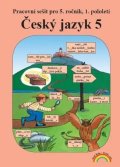 kolektiv autorů: Český jazyk 5 – pracovní sešit 1. díl