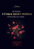 : S čokoládou v posteli, Deník holky bez trofeje