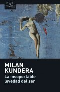 Kundera Milan: La insoportable levedad del ser