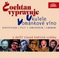 Různí interpreti: Čochtan vypravuje a další slavné komické scénky - CD