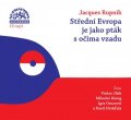 Rupnik Jacques: Střední Evropa je jako pták s očima vzadu - CDmp3