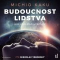 Kaku Michio: Budoucnost lidstva: Náš úděl mezi hvězdami - 2 CDmp3 (Čte Miroslav Táborský