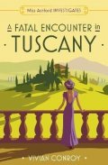 Conroy Vivian: A Fatal Encounter in Tuscany (Miss Ashford Investigates, Book 3)