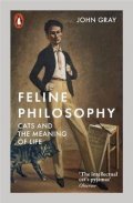 Gray John: Feline Philosophy : Cats and the Meaning of Life