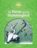 Arengo Sue: Classic Tales 3 Heron and the Hummingbird with Audio Mp3 Pack (2nd)