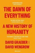 Graeber David: The Dawn of Everything : A New History of Humanity