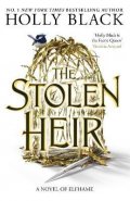 Blacková Holly: The Stolen Heir: A Novel of Elfhame, The No 1 Sunday Times Bestseller 2023