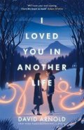Arnold David: I Loved You In Another Life