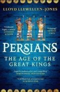 Llewellyn-Jones Lloyd: Persians: The Age of The Great Kings