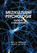 Shiraev Eric B., Levy David A.: Mezikulturní psychologie - Kriticky a aplikovaně