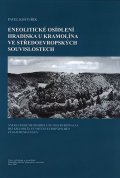 Kazdová Eliška: Eneolitické osídlení hradiska u Kramolína ve středoevropských souvislostech