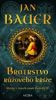 Bauer Jan: Bratrstvo růžového kříže