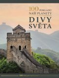 neuveden: 100 pokladů naší planety: Divy světa