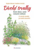 Kleinod Brigitte: Divoké trvalky - Krásné záhony s planě rostoucími rostlinami, 22 návrhů výs