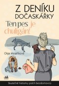 Minaříková Olga: Z deníku dočaskářky - Ten pes je chuligán!