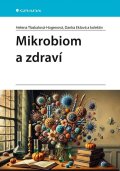 Tlaskalová-Hogenová Helena: Mikrobiom a zdraví