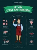 Neiman Ophélie: Le vin c´est pas sorcier