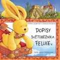 Langenová Annette: Dopisy světoběžníka Felixe - Zajíček cestuje v létajícím kufru