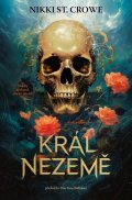 St Crowe Nikki: Král Nezemě