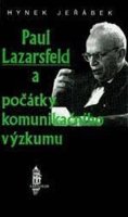 Jeřábek Hynek: Paul Lazarsfeld a počátky komunikačního výzkumu