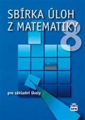 Trejbal Josef: Sbírka úloh z matematiky 8 pro základní školy