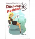 Mlynářová Marcela: Dôchodkyne nestrieľajte (slovensky)