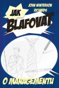 Winterson Richards John: Jak blafovat o managementu
