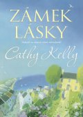 Kelly Cathy: Zámek lásky