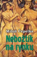 Čepelka Miloň: Nebožtík na rynku
