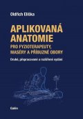 Eliška Oldřich: Aplikovaná anatomie pro fyzioterapeuty, maséry a příbuzné obory
