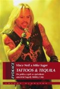 Neil Vince: Tattoos  Tequila - Do pekla a zpět se zpěvákem americké kapely Möntley Crü