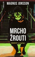 Jonsson Magnus: Mrchožrouti - Nenávist se stupňuje