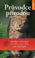 Hecker Frank: Průvodce přírodou na výlety - Snadné určování živočichů, rostlin a hub podl