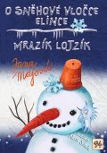 Májová Jana: O sněhové vločce Elince, Mrazík Lojzík