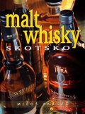Skácel Miloš: Malt Whisky Skotsko