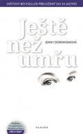 Downhamová Jenny: Ještě než umřu