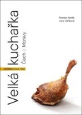 Vaněk Roman: Velká kuchařka Čech a Moravy