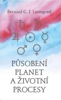 Lievegoed Bernard C. J.: Působení planet a životní procesy