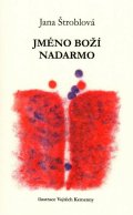 Štroblová Jana: Jméno boží nadarmo