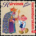 Divadlo S + H: Hurvínek na dvoře lucemburském - CD