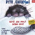 Skoumal Petr: Když jde malý bobr spát - CD